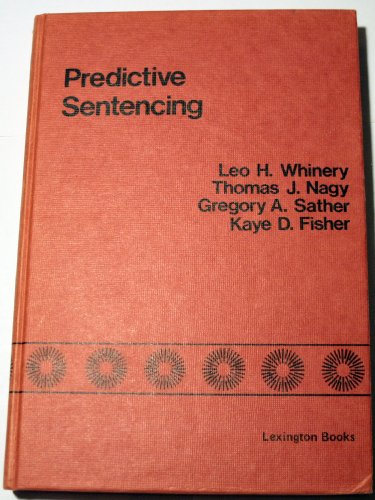 9780669993332: Predictive Sentencing: An Empirical Evaluation