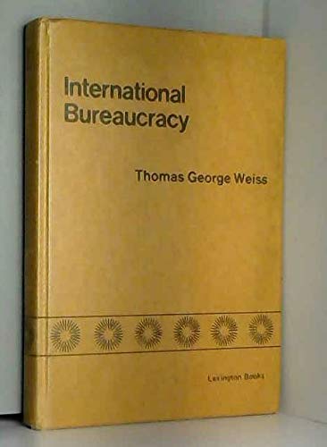 Stock image for International bureaucracy: An analysis of the operation of functional and global international secretariats for sale by Book Deals