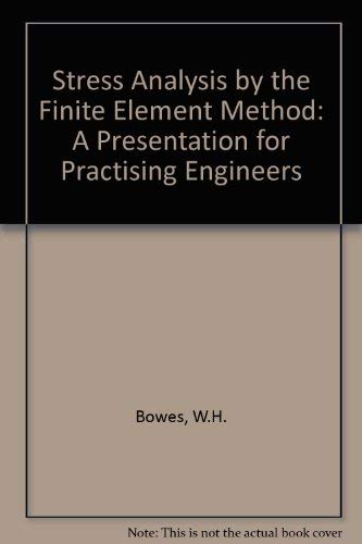 Imagen de archivo de Stress Analysis By the Finite Element Method for Practicing Engineers a la venta por P.C. Schmidt, Bookseller