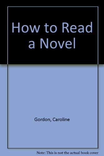 How to Read a Novel (9780670001538) by Gordon, Caroline