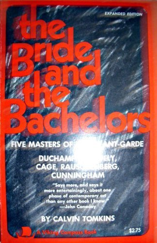 Stock image for The Bride and the Bachelors: Five Masters of the Avant-Garde for sale by Wonder Book