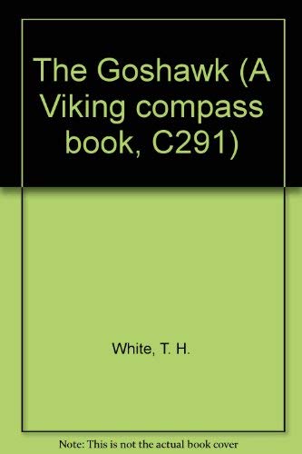 Beispielbild fr The Goshawk (A Viking compass book, C291) zum Verkauf von Wonder Book