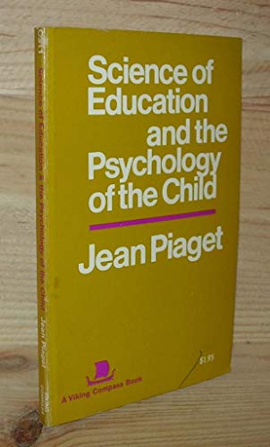 Beispielbild fr The Science of Education and the Psychology of the Child zum Verkauf von Better World Books