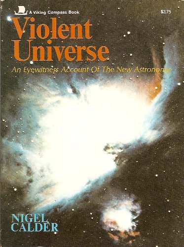Beispielbild fr Violent Universe : An Eyewitness Account of the New Astronomy zum Verkauf von Better World Books