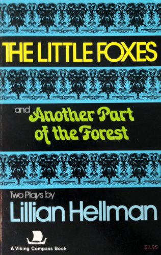 Beispielbild fr The Little Foxes and Another Part of the Forest zum Verkauf von Better World Books