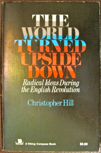 Imagen de archivo de The World Turned Upside Down : Radical Ideas During the English Revolution a la venta por Better World Books