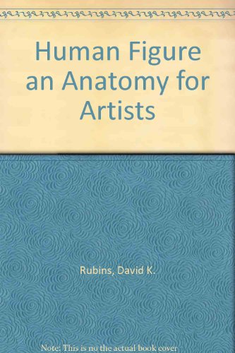 9780670006076: Human Figure an Anatomy for Artists