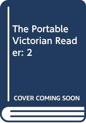 Stock image for The Portable Victorian Reader: 2 for sale by Ergodebooks