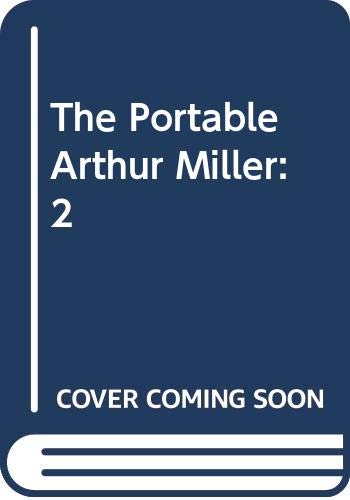9780670010714: The Portable Arthur Miller (Viking paperbound portables, P 71)