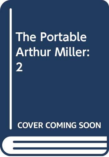 Stock image for The Portable Arthur Miller: 2 (Viking paperbound portables, P 71) for sale by Wonder Book