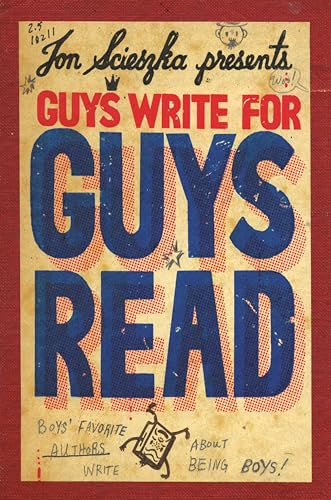 Imagen de archivo de Guys Write for Guys Read: Boys' Favorite Authors Write About Being Boys a la venta por SecondSale