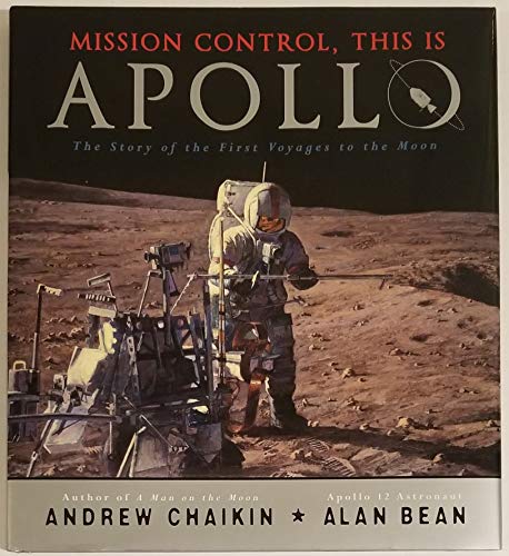 Stock image for Mission Control, This Is Apollo : The Story of the First Voyages to the Moon for sale by Better World Books: West