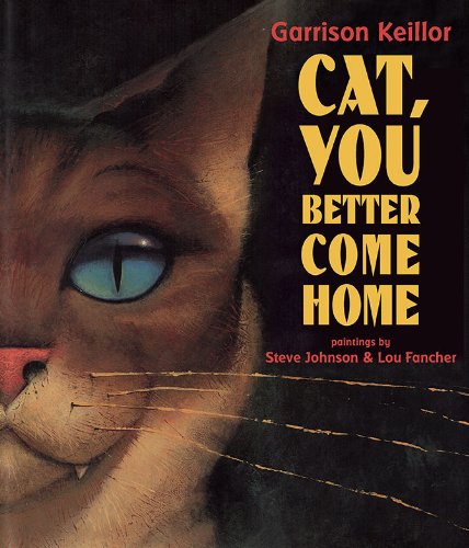 Cat, You Better Come Home - Garrison Keillor