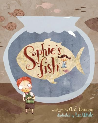 Sophie's Fish - Cannon, A. E.; White, Lee (ILL)