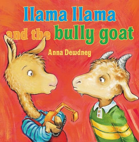 Llama Llama and the Bully Goat (9780670013951) by Dewdney, Anna