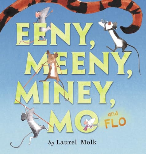 Stock image for Eeny, Meeny, Miney, Mo, and FLO! for sale by Better World Books