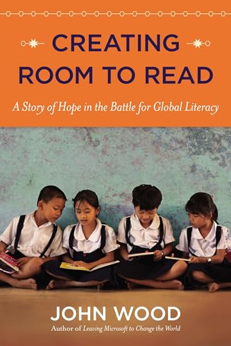 Beispielbild fr Creating Room to Read: A Story of Hope in the Battle for Global Literacy zum Verkauf von WorldofBooks