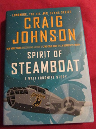 Imagen de archivo de Spirit of Steamboat: A Walt Longmire Story a la venta por Goodwill