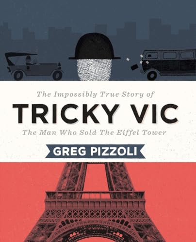 9780670016525: Tricky Vic: The Impossibly True Story of the Man Who Sold the Eiffel Tower