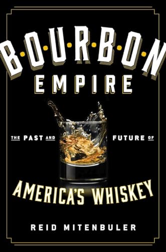 9780670016839: Bourbon Empire: The Past and Future of America’s Whiskey