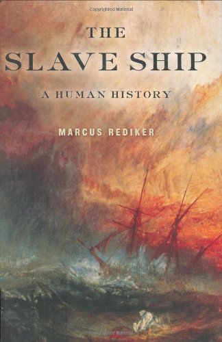 Imagen de archivo de The Slave Ship : A Human History a la venta por Better World Books