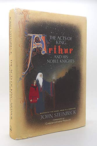 The Acts of King Arthur and His Noble Knights - Steinbeck, John