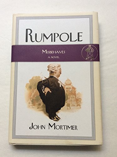 Imagen de archivo de Rumpole Misbehaves: A Novel (Rumpole Novels) a la venta por Wonder Book