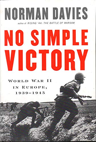 Imagen de archivo de No Simple Victory : World War II in Europe, 1939-1945 a la venta por Better World Books: West
