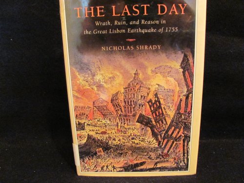9780670018512: The Last Day: Wrath, Ruin, and Reason in the Great Lisbon Earthquake of 1755