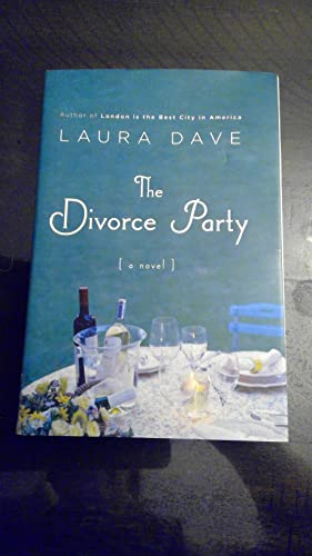 The Divorce Party (9780670018598) by Dave, Laura