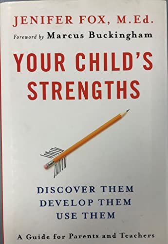 Beispielbild fr Your Child's Strengths : Discover Them, Develop Them, Use Them zum Verkauf von Better World Books