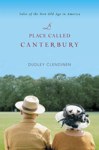 Stock image for A Place Called Canterbury : Tales of the New Old Age in America for sale by Better World Books: West