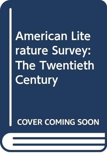 Beispielbild fr American Literature Survey : The Twentieth Century zum Verkauf von Better World Books