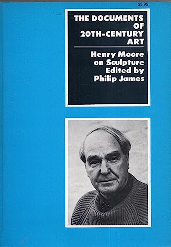 9780670019205: Henry Moore on Sculpture (The Documents of 20th-century art)
