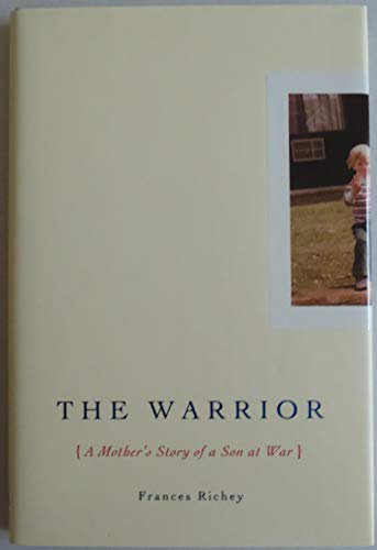 The Warrior: A Mother's Story of a Son at War