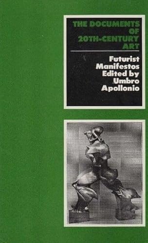 Stock image for Futurist Manifestos: (The Documents of 20th-century art) for sale by Irish Booksellers