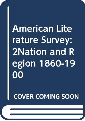 Beispielbild fr AMERICAN LITERATURE SURVEY, Vol 3 Nation and Region 1860-1900 zum Verkauf von Virginia Martin, aka bookwitch