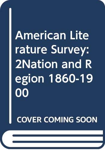 Stock image for American Literature Survey: 2Nation and Region 1860-1900 for sale by Redux Books