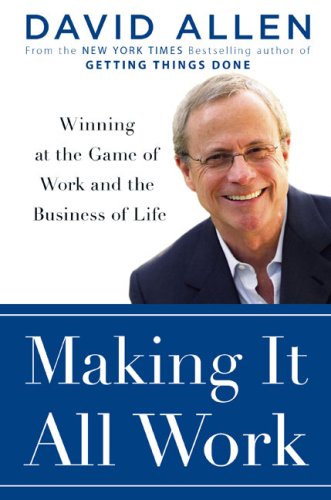Beispielbild fr Making It All Work : Winning at the Game of Work and the Business of Life zum Verkauf von Better World Books