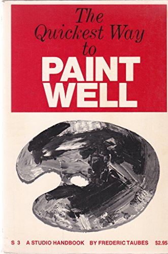 Imagen de archivo de The Quickest Way to Paint Well a la venta por Wonder Book