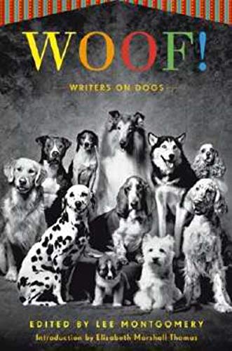 Stock image for Woof!: Writers on Dogs for sale by Your Online Bookstore