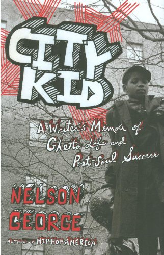 Stock image for City Kid: A Writer's Memoir of Ghetto Life and Post-Soul Success for sale by Discover Books