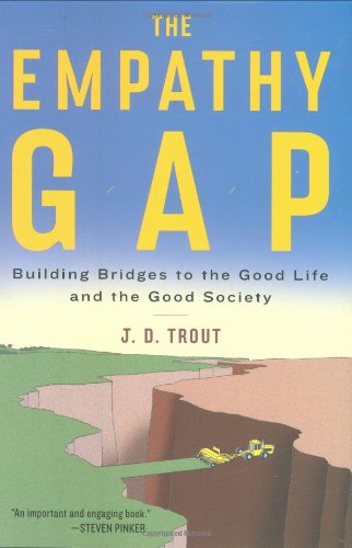 Beispielbild fr The Empathy Gap : Building Bridges to the Good Life and the Good Society zum Verkauf von Better World Books