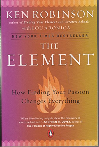 

The Element: How Finding Your Passion Changes Everything