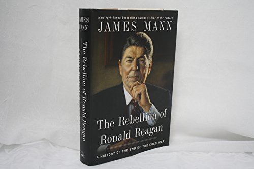 Imagen de archivo de The Rebellion of Ronald Reagan: A History of the End of the Cold War a la venta por Ergodebooks