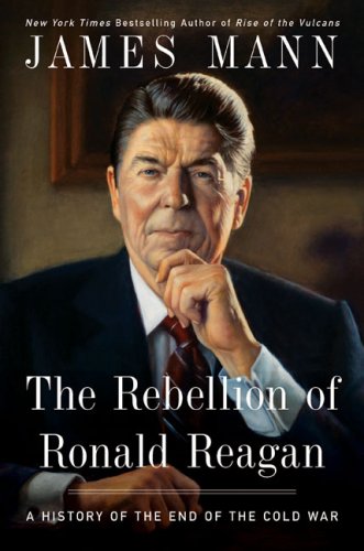 9780670020546: The Rebellion of Ronald Reagan: A History of the End of the Cold War