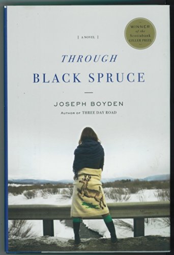 Stock image for Through Black Spruce: A Novel for sale by ZBK Books