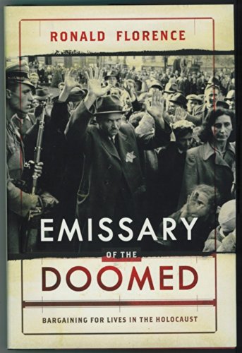 Imagen de archivo de Emissary of the Doomed : Bargaining for Lives in the Holocaust a la venta por Better World Books