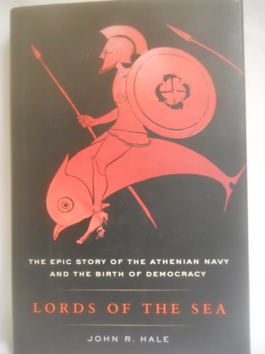 9780670020805: Lords of the Sea: The Epic Story of the Athenian Navy and the Birth of Democracy