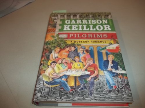 Beispielbild fr Pilgrims: A Wobegon Romance (Lake Wobegon) zum Verkauf von SecondSale